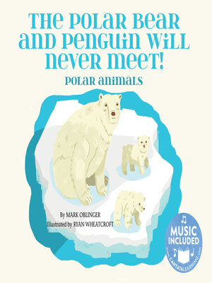 cover image of The Polar Bear and Penguin will Never Meet!